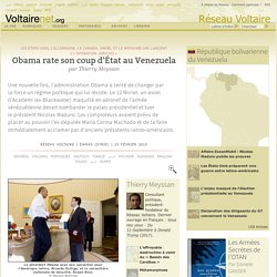 Obama rate son coup d'État au Venezuela, par Thierry Meyssan
