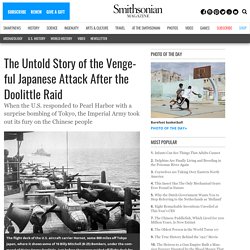 The Untold Story of the Vengeful Japanese Attack After the Doolittle Raid