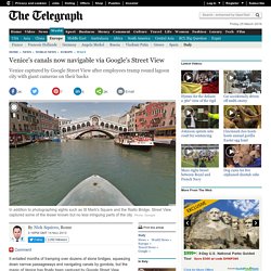 Venice's canals now navigable via Google's Street View
