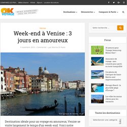 Week-end à Venise : 3 jours en amoureux - Blog OK Voyage