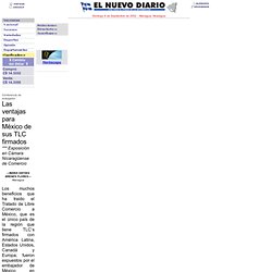 Las ventajas para México de sus TLC firmados - El Nuevo Diario - Managua, Nicaragua