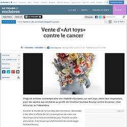 Enchères : Vente d'«Art toys» contre le cancer