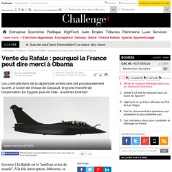Exportation du Rafale : pourquoi Dassault peut dire merci à Barack Obama