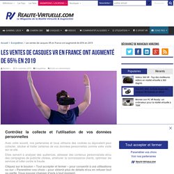 Les ventes de casques VR en France ont augmenté de 65% en 2019
