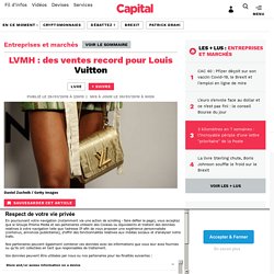 LVMH : des ventes record pour Louis Vuitton