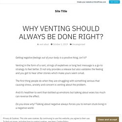 WHY VENTING SHOULD ALWAYS BE DONE RIGHT? – Site Title