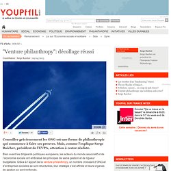 "Venture philanthropy": décollage réussi