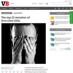 The top 22 mistakes of first-time CEOs