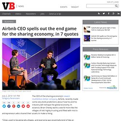 Airbnb CEO spells out the end game for the sharing economy, in 7 quotes