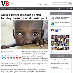 Make a difference, then a profit: building startups that do social good