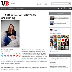 The universal currency wars are coming