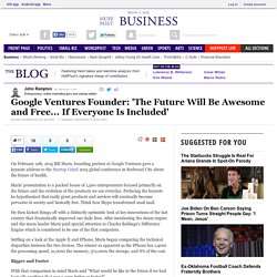 Google Ventures Founder: 'The Future Will Be Awesome and Free... If Everyone Is Included' 