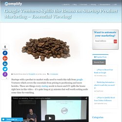 Google Ventures Spills the Beans on Startup Product Marketing - Essential Viewing!