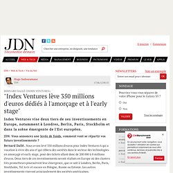 "Index Ventures lève 350 millions d'euros dédiés à l'amorçage et à l'early stage"