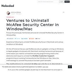 Ventures to Uninstall McAfee Security Center in Window/Mac