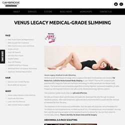 Venus Legacy Medical-Grade Slimming