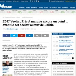 EDF/ Veolia : Frérot marque encore un point ... avant le set décisif autour de Dalkia