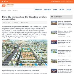 Đừng đầu tư dự án Vera City Đồng Xoài khi chưa đọc qua bài này