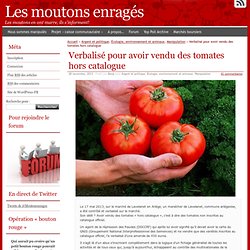 Verbalisé pour avoir vendu des tomates hors catalogue