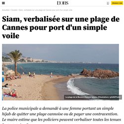 Siam, verbalisée sur une plage de Cannes pour port d'un simple voile - 26 août 2016