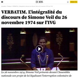 VERBATIM. L'intégralité du discours de Simone Veil du 26 novembre 1974 sur l'IVG