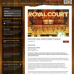 Pussy Riot: Final Verdict, Friday 17 August at The Royal Court Theatre
