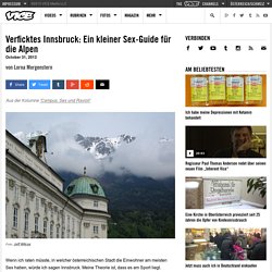 Verficktes Innsbruck: Ein kleiner Sex-Guide für die Alpen