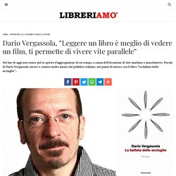 Dario Vergassola, ''Leggere un libro è meglio di vedere un film, ti permette di vivere vite parallele'' - Libreriamo