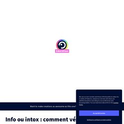 Info ou intox : comment vérifier ? Genially d'une prof doc 4 outils pour vérifier images, vidéos, sites et infos