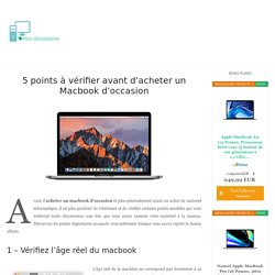 5 points à vérifier avant d'acheter un Macbook d'occasion - Mac Occasions