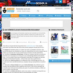 Que vérifier à l'achat d'un scooter d'occasion ?
