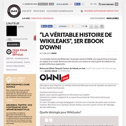 “La véritable histoire de WikiLeaks”, 1er eBook d’OWNI