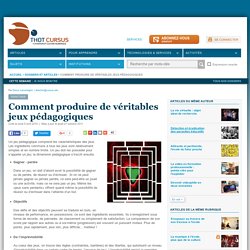 Comment produire de véritables jeux pédagogiques