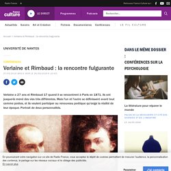 Verlaine et Rimbaud : la rencontre fulgurante