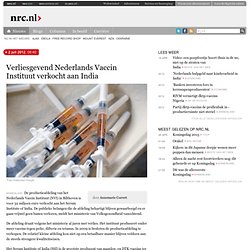 Verliesgevend Nederlands Vaccin Instituut verkocht aan India