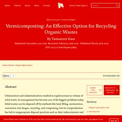 Vermicomposting: An Effective Option for Recycling Organic Wastes