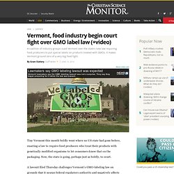 Vermont, food industry begin court fight over GMO label law