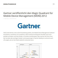 Gartner veröffentlicht den Magic Quadrant für Mobile Device Management (MDM) 2012