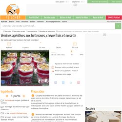 Verrines apéritives aux betteraves, chèvre frais et noisette, Recette Ptitchef
