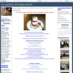 verrines de mousse à l'orange, coulis de framboise, streusel noisettes - la cuisine de Papy René
