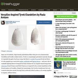 Versailles-Inspired Tyvek Chandeliers by Paula Arntzen