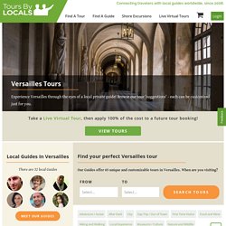 Versailles Tours with Local Private Tour Guides
