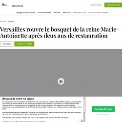 Versailles rouvre le bosquet de la reine Marie-Antoinette après deux ans de restauration - Geo.fr