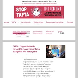 TAFTA : l'hypocrisie et la versatilité gouvernementales atteignent leur paroxysme