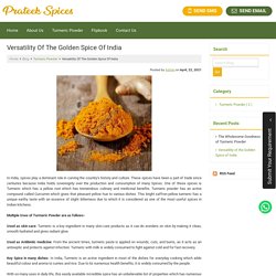 Versatility of the Golden Spice of India