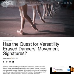 Has the Quest for Versatility Erased Dancers’ Movement Signatures?