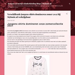 Verschillende jongens shirts domineren zomer 2021 bij Stylonic.nl verkrijgbaar