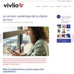 La version numérique de la chaîne du livre - Vivlio