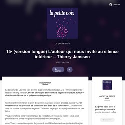 (version longue) L’auteur qui nous invite au silence intérieur – Thierry Janssen