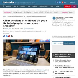 Older versions of Windows 10 get a fix to help updates run more smoothly
